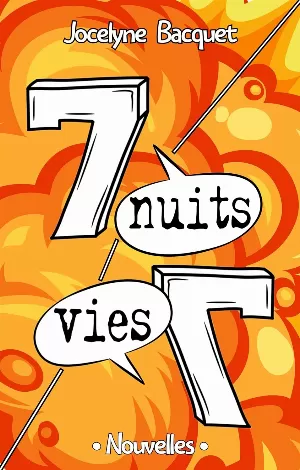 Jocelyne Bacquet – Sept nuits, sept vies: Recueil de nouvelles (Histoires de femmes)